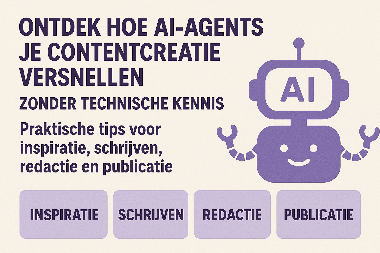 Illustratie van AI-agent die contentcreatie ondersteunt zonder technische kennis